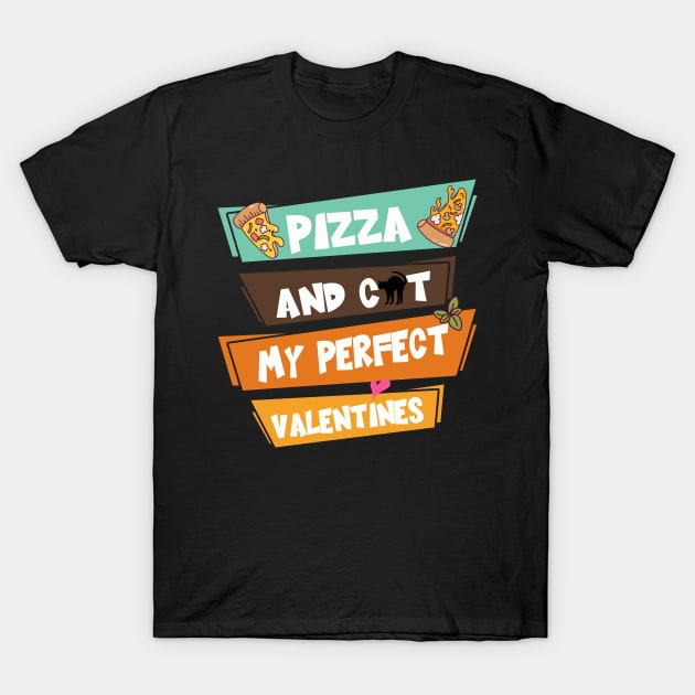 Pizza And Cat My Perfect Valentines T-Shirt by kooicat